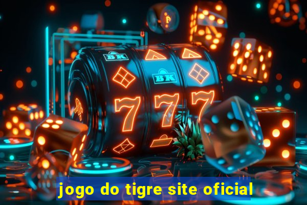 jogo do tigre site oficial